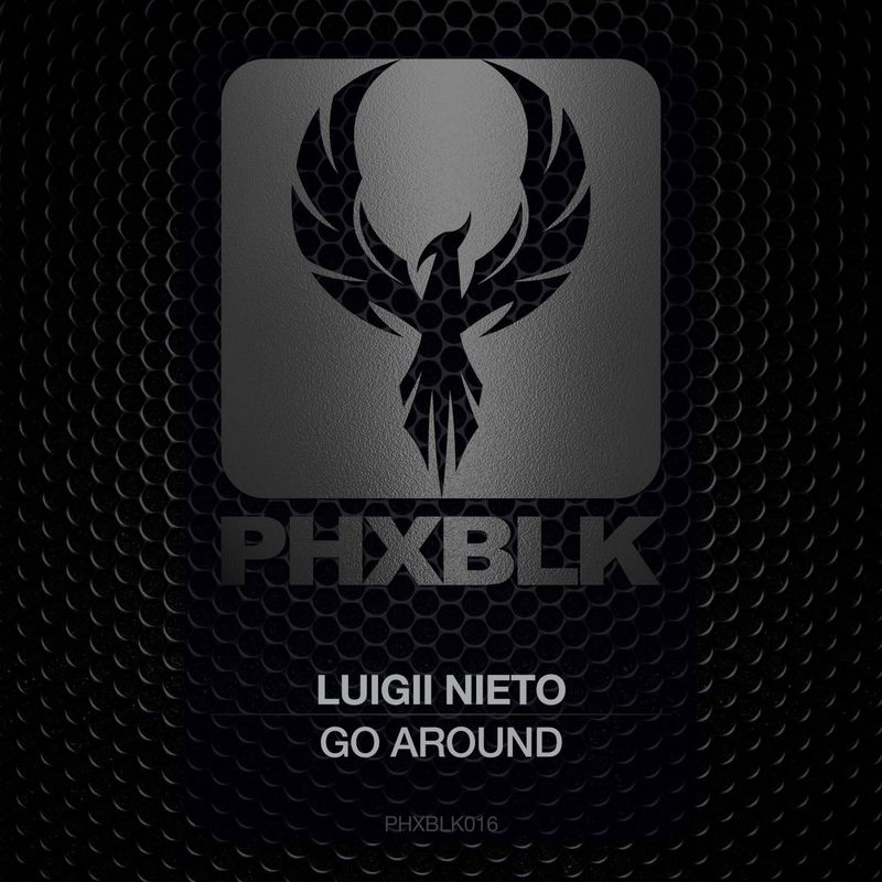 Luigii Nieto - Go Around / PHXBLK