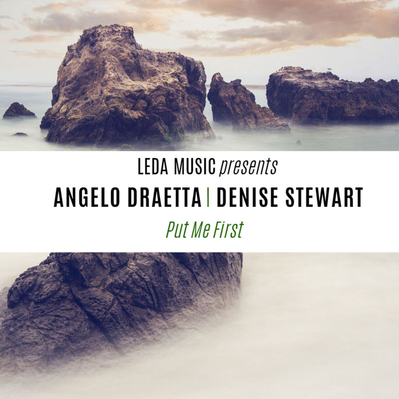 Angelo Draetta - Put Me First (feat. Denise Stewart) / Leda Music