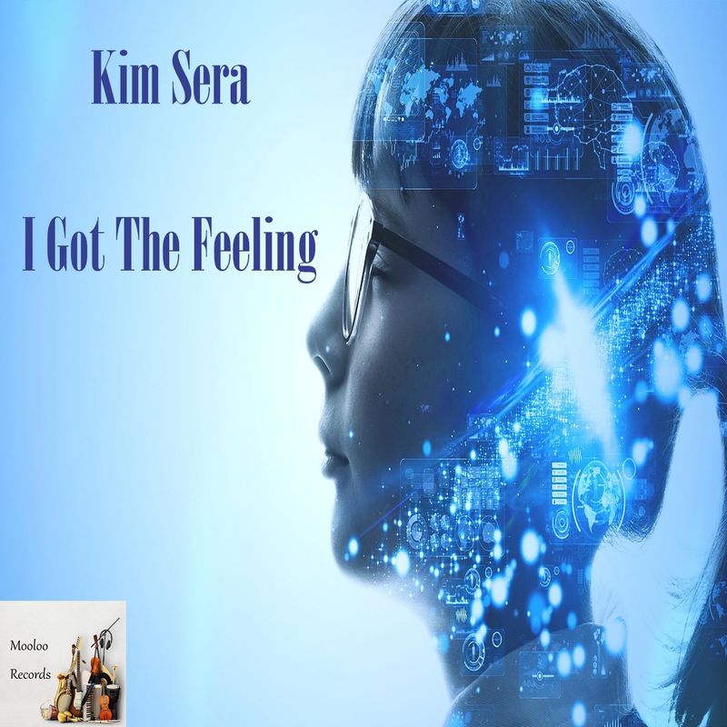 Kim Sera - I Got The Feeling / Mooloo Records