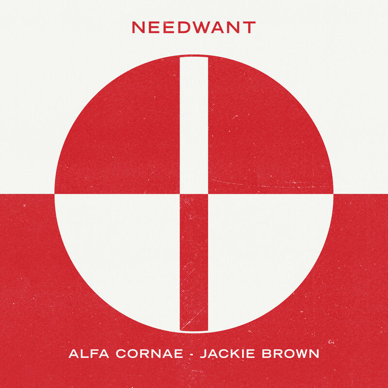 Alfa Cornae - Jackie Brown / Needwant