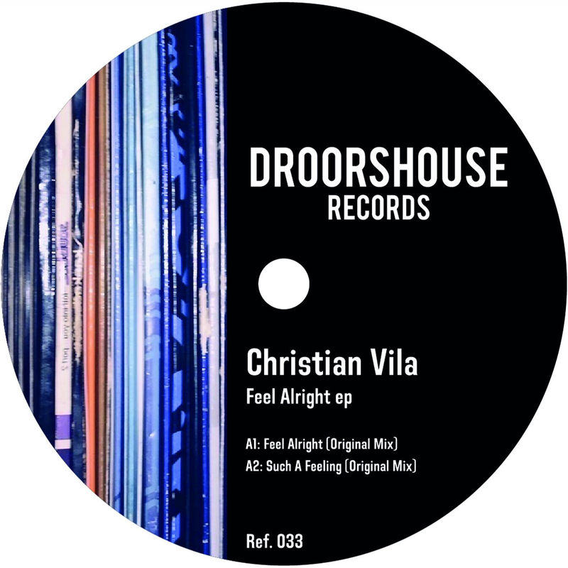 Christian Vila - Feel Alright EP / droorshouse records