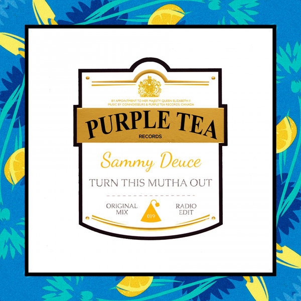 Sammy Deuce - Turn This Mutha Out / Purple Tea Records