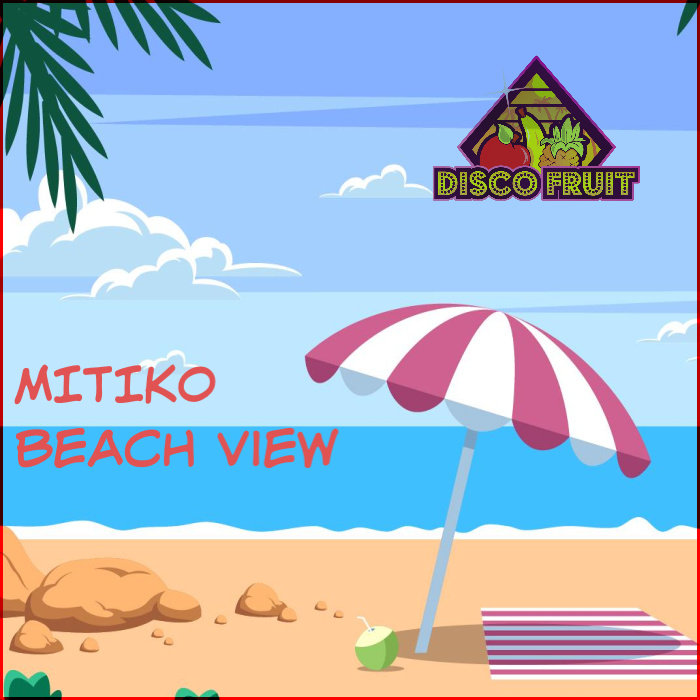 Mitiko - MITIKO Beach View / Disco Fruit