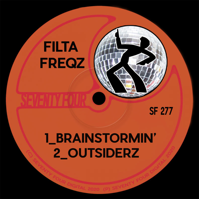 Filta Freqz - Brainstormin' / Seventy Four Digital