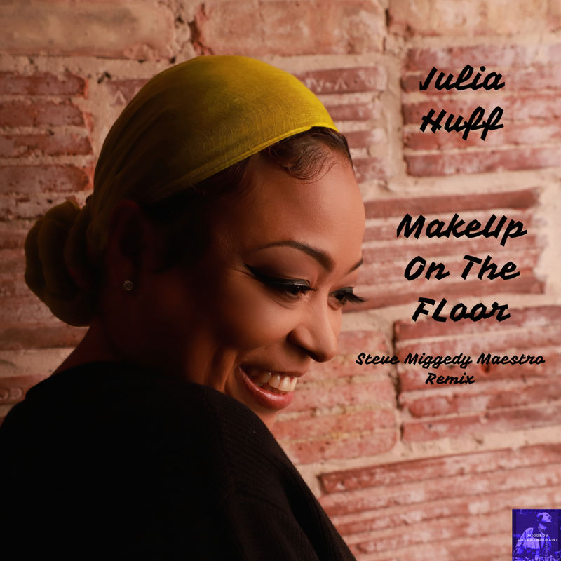 Julia Huff - Makeup On The Floor: Steve Miggedy Maestro Remix / Miggedy Entertainment
