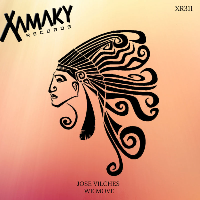 Jose Vilches - We Move / Xamaky Records