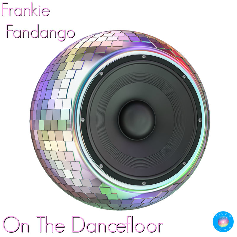 Frankie Fandango - On The Dancefloor / Disco Down