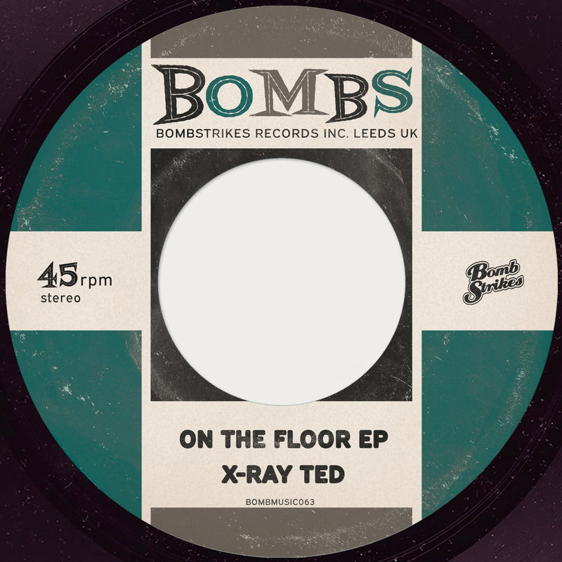 X-Ray Ted - On the Floor EP / Bombstrikes