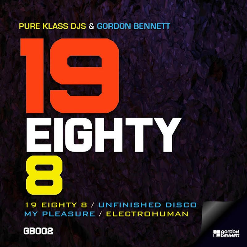 Pure Klass DJs - 19 Eighty 8 e.p / Gordon Bennett Music