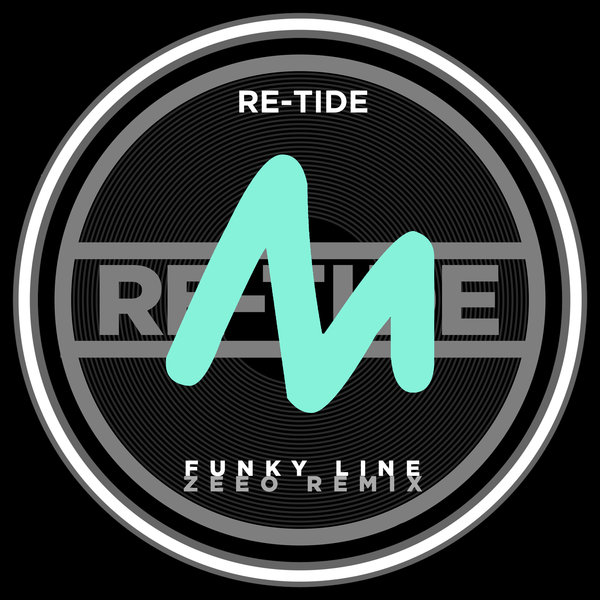Re-Tide - Funky Line (Zeeo Remix) / Metropolitan Recordings