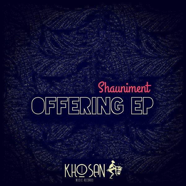 Shauniment - Offering / Khoisan Music Records