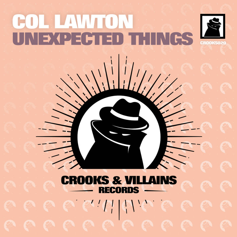 Col Lawton - Unexpected Things EP / Crooks & Villains Records