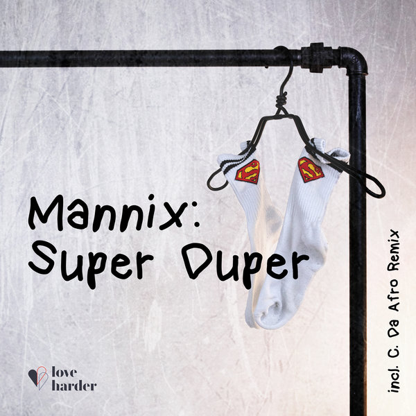 Mannix - Super Duper / Love Harder Records