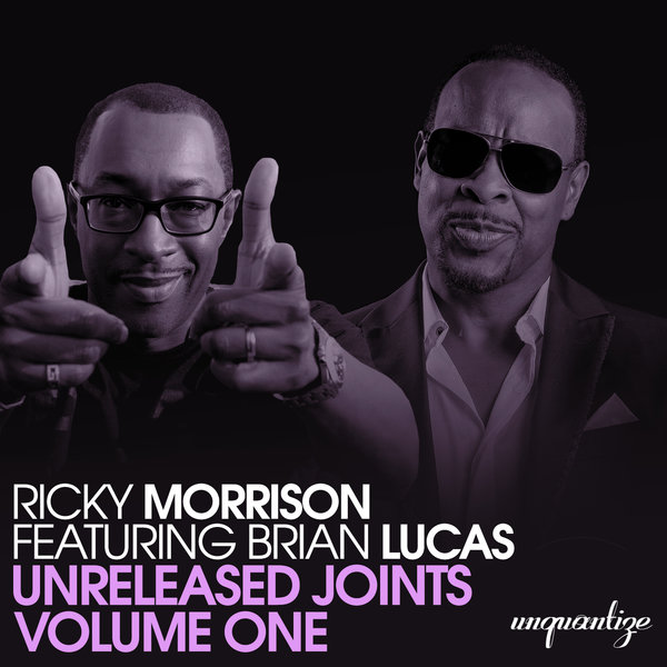 Ricky Morrison feat. Brian Lucas - Unreleased Joints Vol. 1 / unquantize