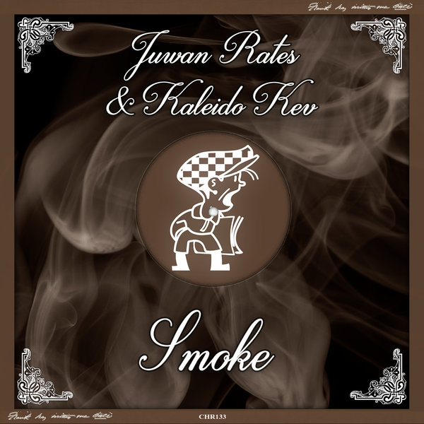 Juwan Rates & Kaleido Kev - Smoke / Cabbie Hat Recordings