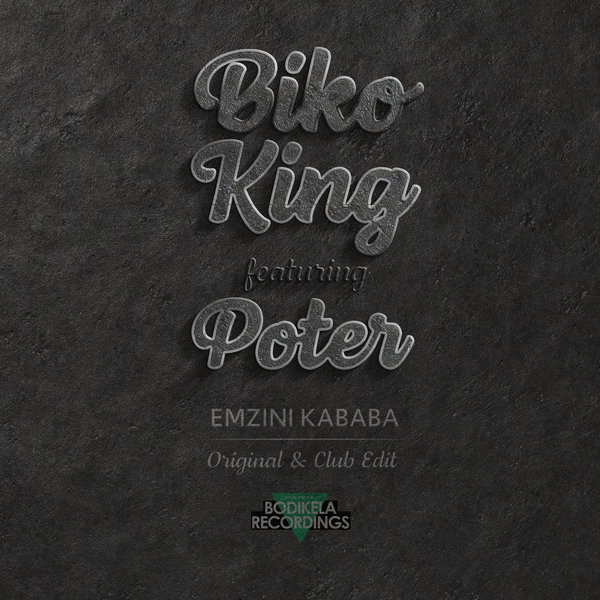 Biko King - Emzini Kababa / Bodikela Recordings