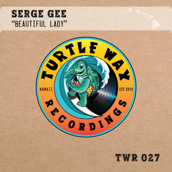 Serge Gee - Beautiful Lady / Turtle Wax Recordings