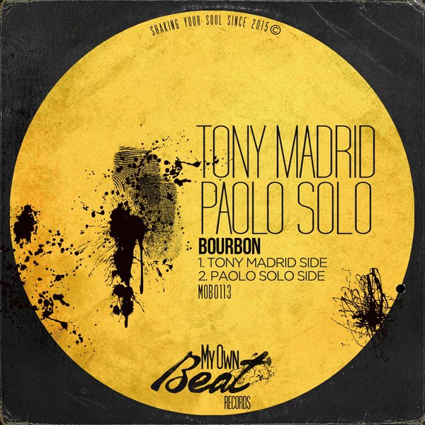 Tony Madrid & Paolo Solo - Bourbon / My Own Beat Records