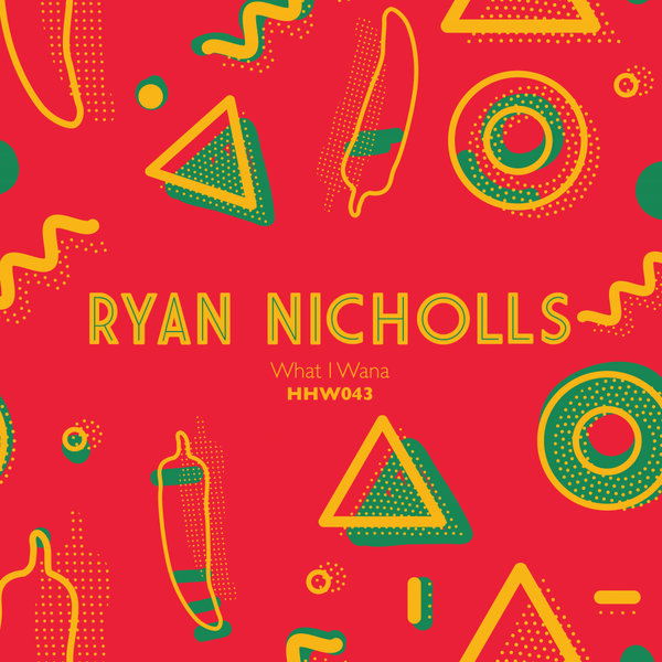 Ryan Nicholls - What I Wana / Hungarian Hot Wax