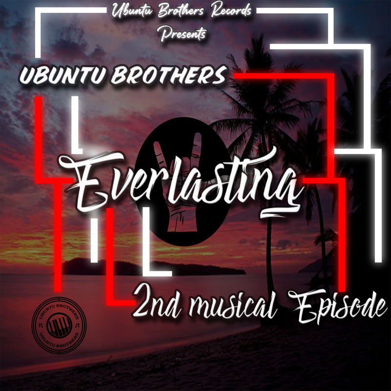 Ubuntu Brothers - Everlasting - 2nd Musical Episode / Ubuntu Brothers Records