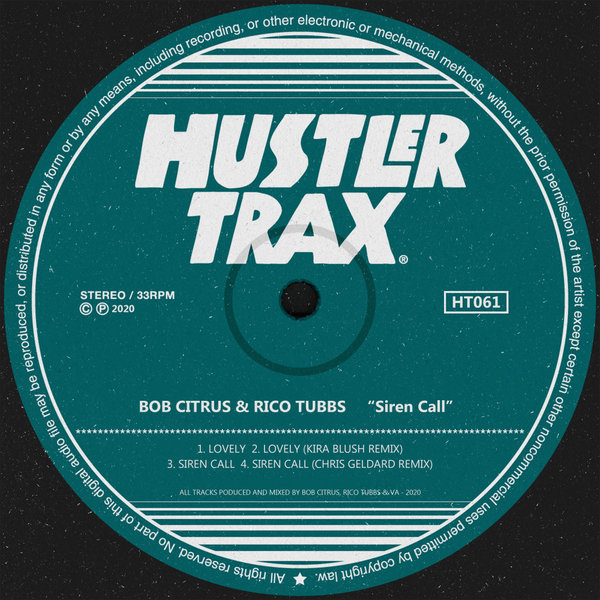 Bob Citrus & Rico Tubbs - Siren Call / Hustler Trax