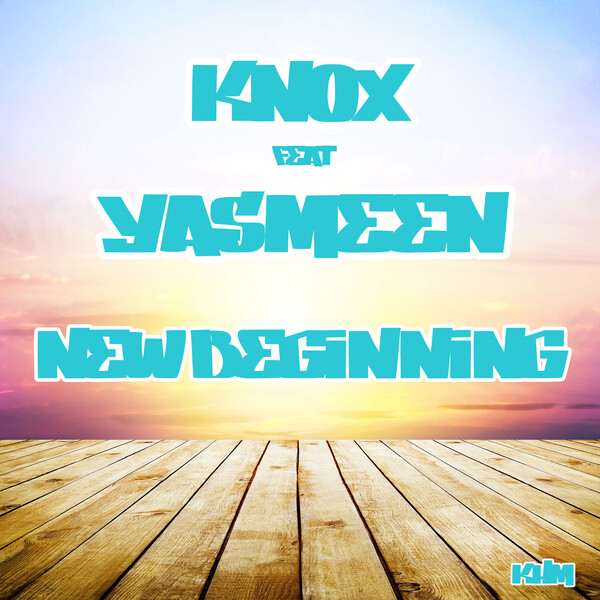 Knox ft Yasmeen - New Beginning / KHM