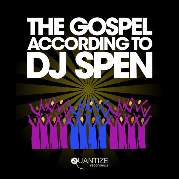 VA - The Gospel According To DJ Spen / Quantize Recordings