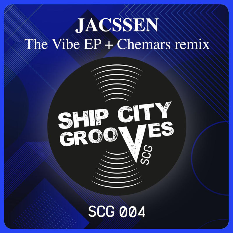 Jacssen - The Vibe EP / Ship City Grooves