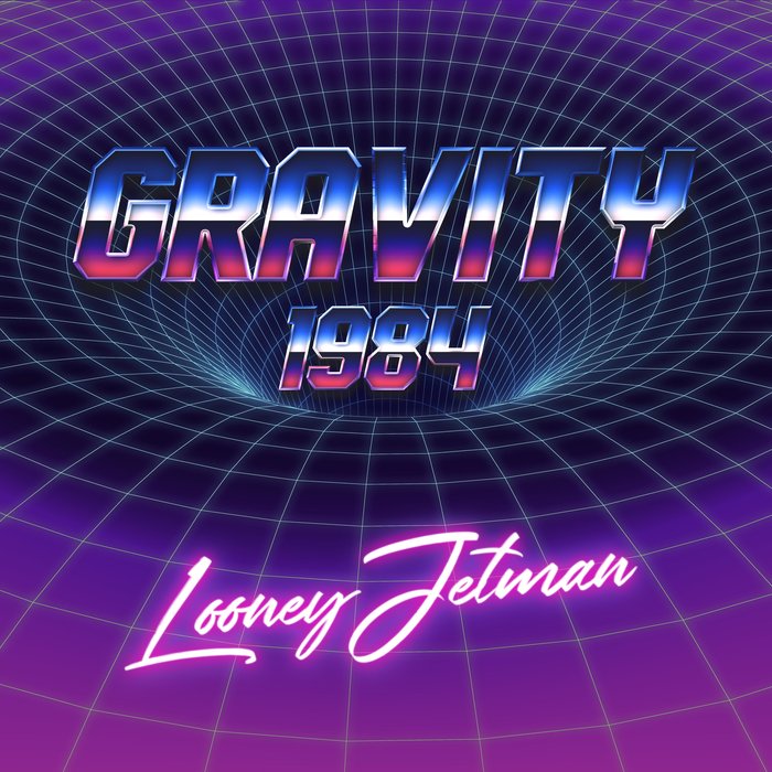 LooneyJetman - Gravity 1984 / Bold Front