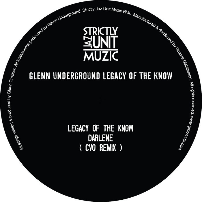 Glenn Underground - Legacy Of The Know EP 2 / Strictly Jaz Unit Muzic