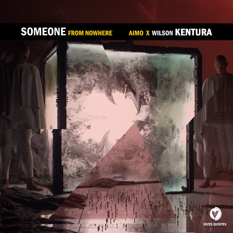 Aimo & Wilson Kentura - Someone From Nowhere / Vozes Quentes