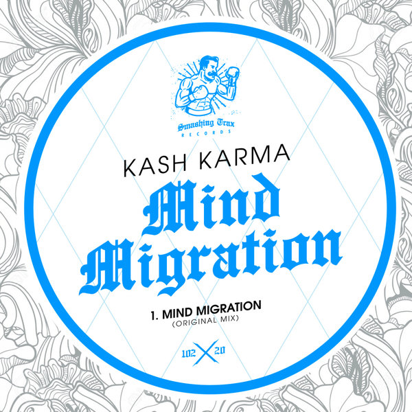 Kash Karma - Mind Migration / Smashing Trax Records
