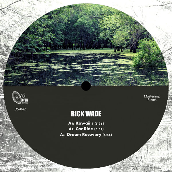 Rick Wade - OS042 / Open Sound