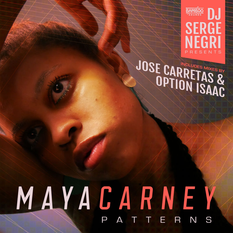DJ Serge Negri & Maya Carney - Patterns / BambooSounds