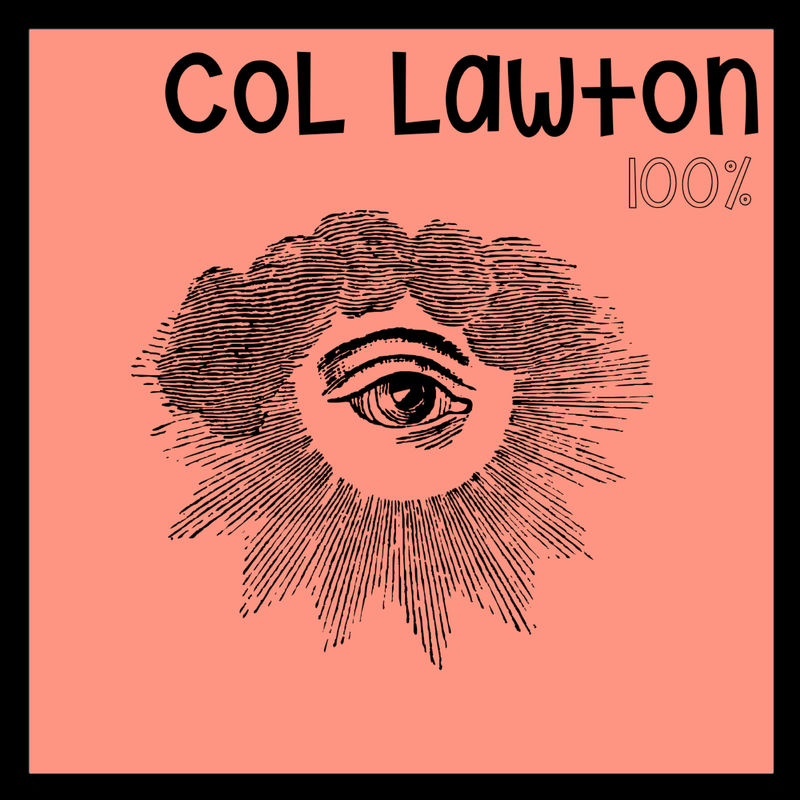 Col Lawton - 100% / Deep Fix Recordings