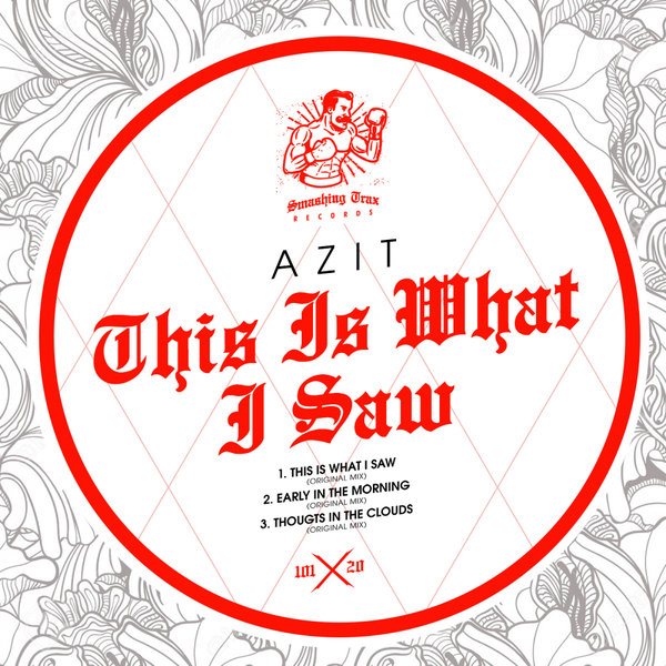 Azit - This Is What I Saw / Smashing Trax Records