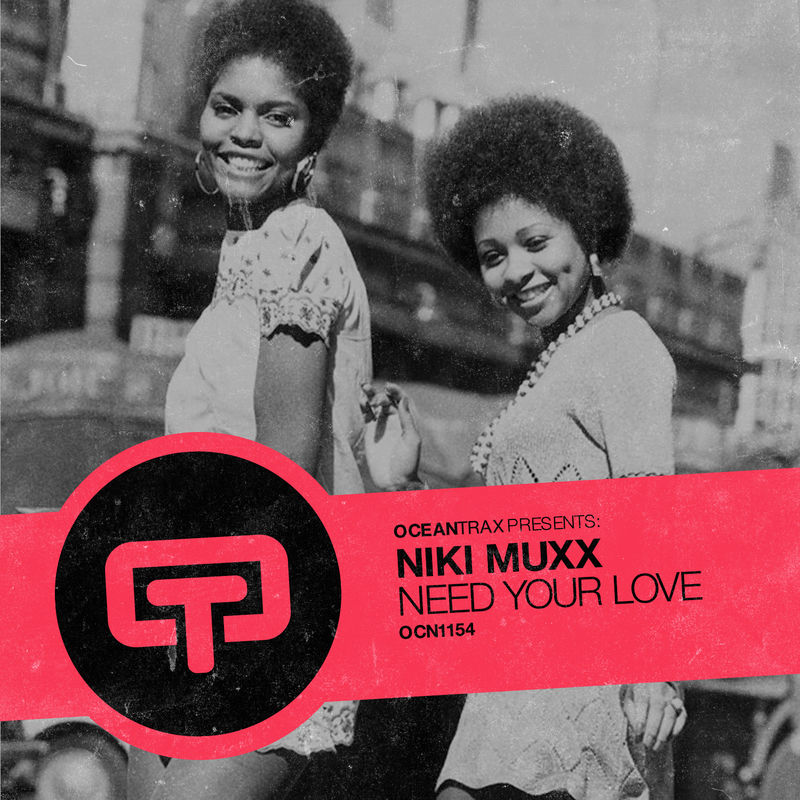 Niki Muxx - Need Your Love / Ocean Trax
