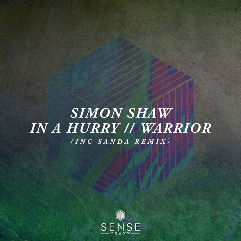 Simon Shaw - In A Hurry / Warrior / Sense Traxx