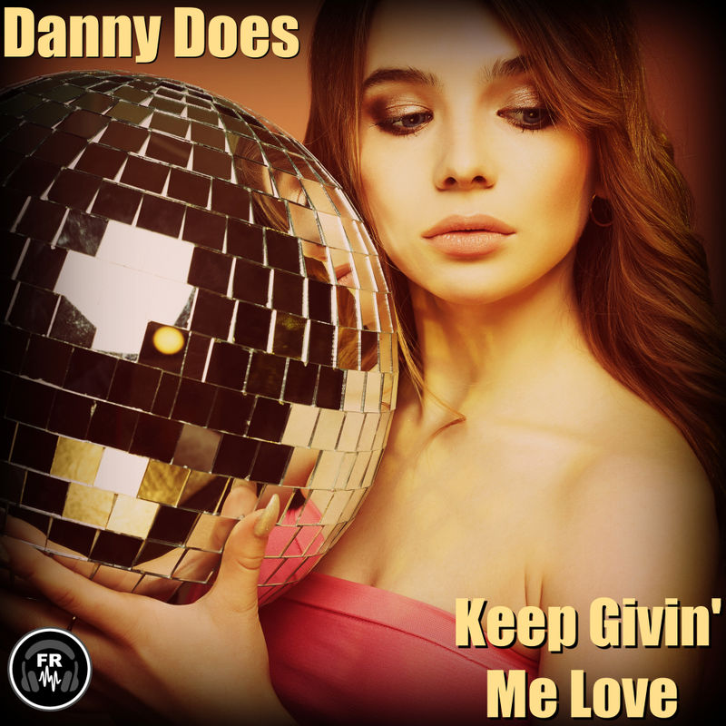 Danny Does - Keep Givin Me Love / Funky Revival