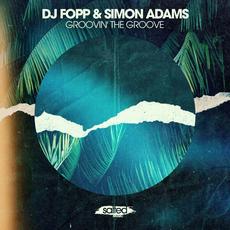J Fopp & Simon Adams - Groovin' The Groove / Salted Music