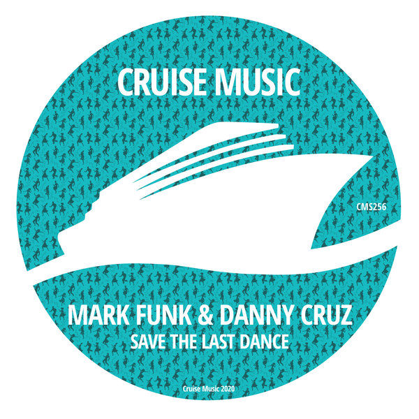 Mark Funk & Danny Cruz - The Last Dance / Cruise Music