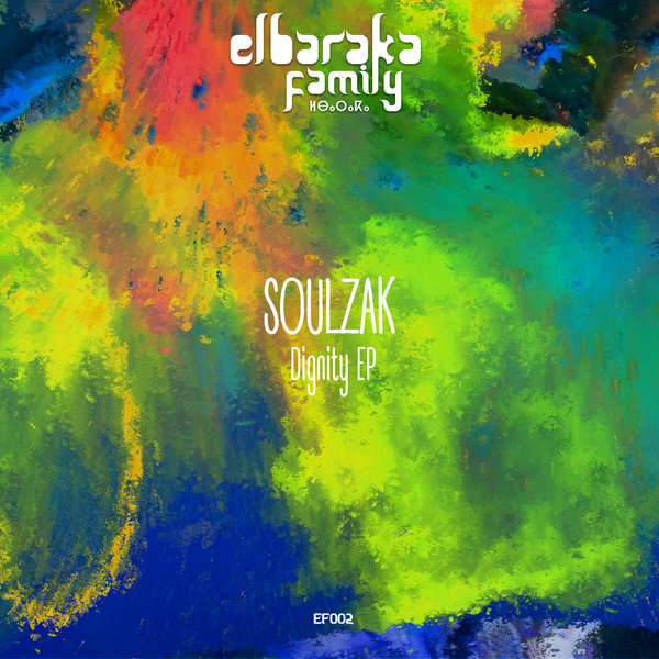 Soulzak - Dignity EP / Elbaraka Family