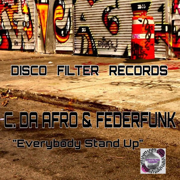 C. Da Afro & Federfunk - Everybody Stand Up / Disco Filter Records