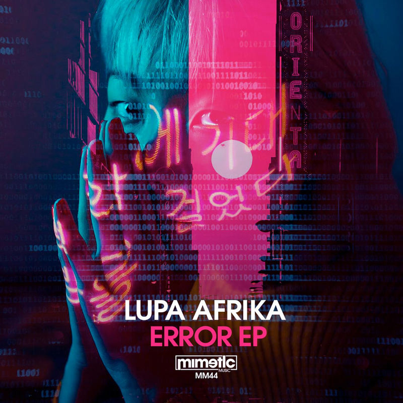 Lupa Afrika - Error EP / Mimetic Music