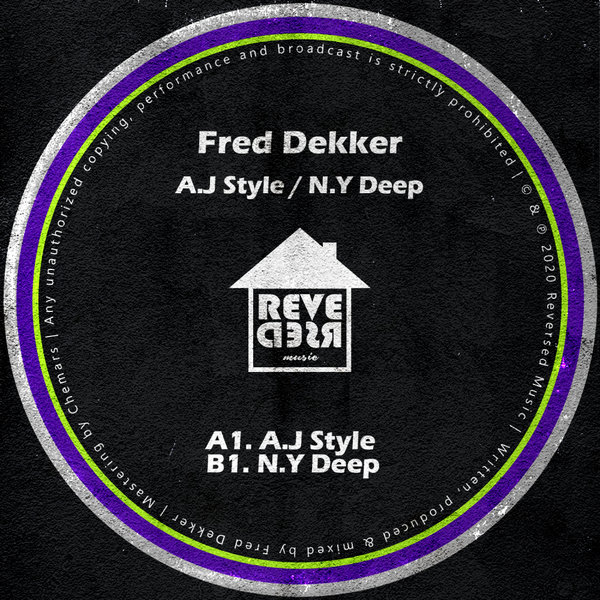 Fred Dekker - A.J Style / N.Y Deep / Reversed Music