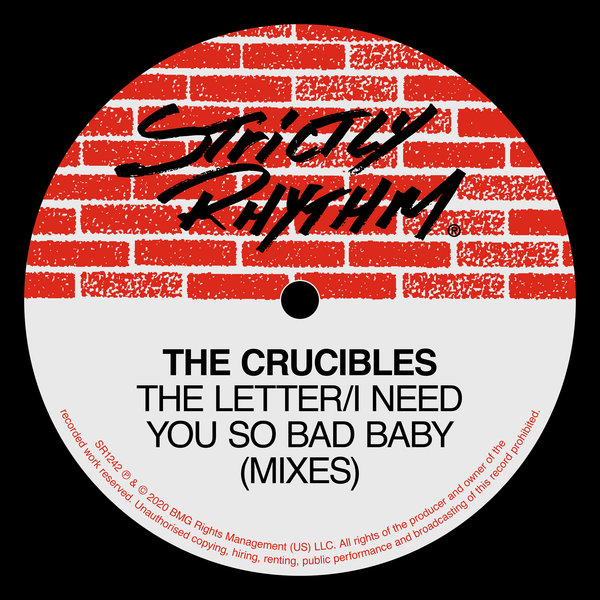The Crucibles - The Letter / I Need You So Bad Baby (Mixes) / Strictly Rhythm Records