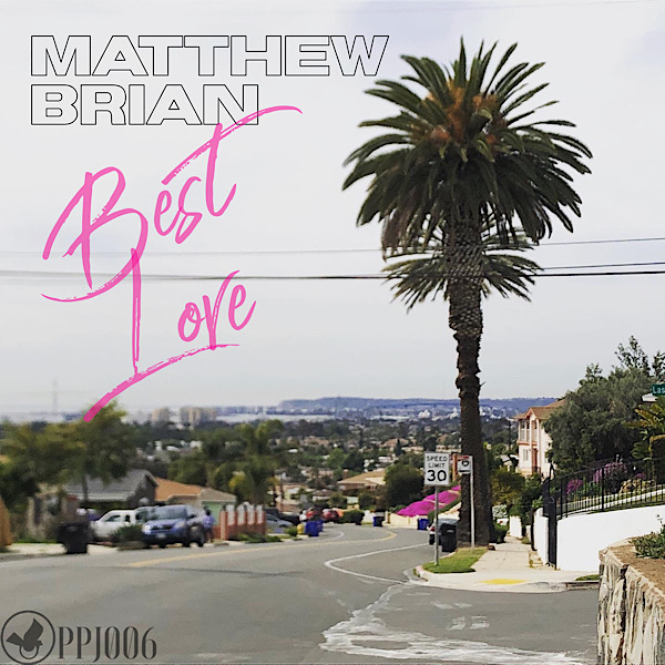 Matthew Brian - Best Love / Pigeon Project