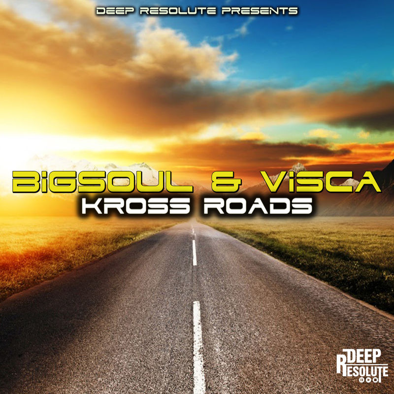 BigSoul & Visca - Kross Roads / Deep Resolute (PTY) LTD