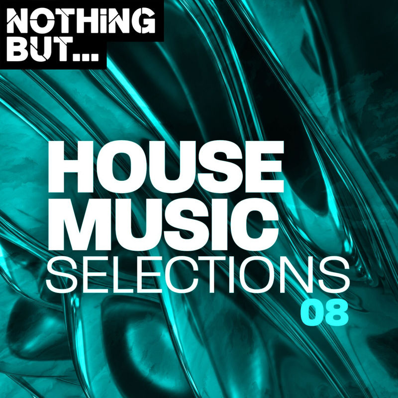 VA - Nothing But... House Music Selections, Vol. 08 / Nothing But