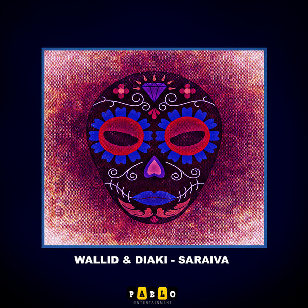 Wallid & Diaki - Saraiva / Pablo Entertainment